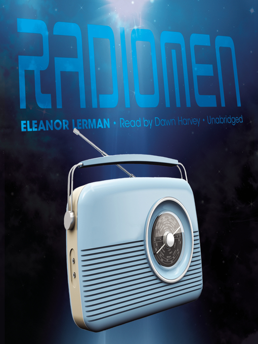 Title details for Radiomen by Eleanor Lerman - Wait list